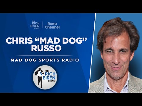 Chris “Mad Dog” Russo Talks Aaron Rodgers, Celts, Yanks & More | Full Interview | Rich Eisen Show