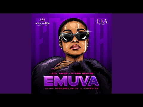 Lady Amar & Starr Healer - Emuva (Official Audio) ft. Murumba Pitch & T-Man SA