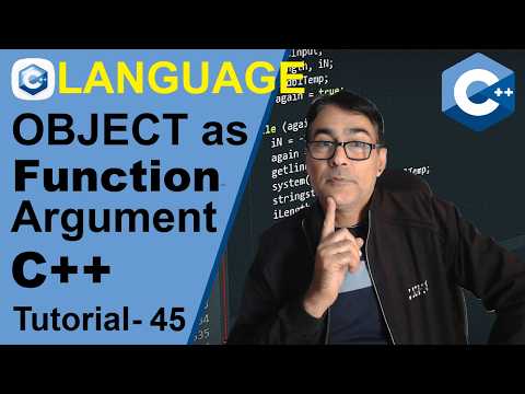 Passing Objects As Function Arguments In C Cpp Tutorial 45