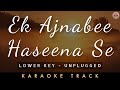 EK AJNABEE HASEENA SE KARAOKE Unplugged Rajesh Khanna Kishore Kumar R D Burman