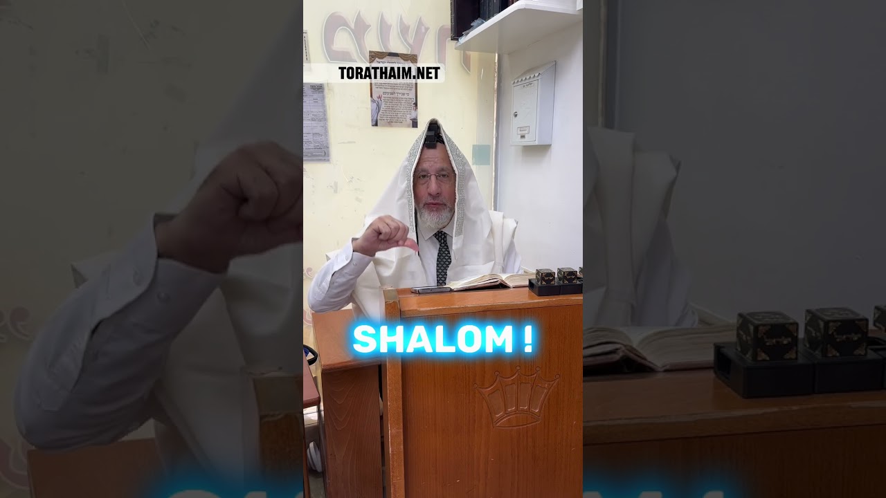 Dire Shalom le matin avant la Tefila - 2 Halakhot pour être ben olam aba