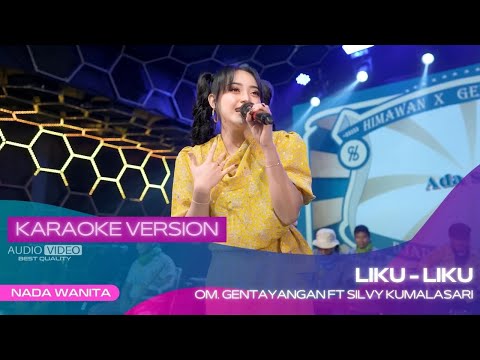LIKU LIKU (VERSI KARAOKE) - SILVY K X OM GENTAYANGAN | SUSAH SENANG KAN DATANG SILIH BERGANTI
