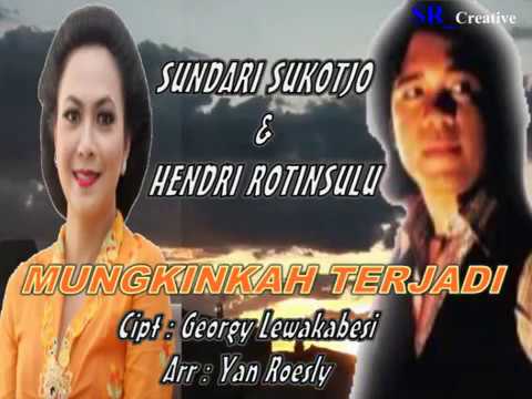 MUNGKINKAH TERJADI. Sundari Sukotjo-Hendri Rotinsulu. Cipt  Georgy Lewakabesi. Arr. Yan Roesly