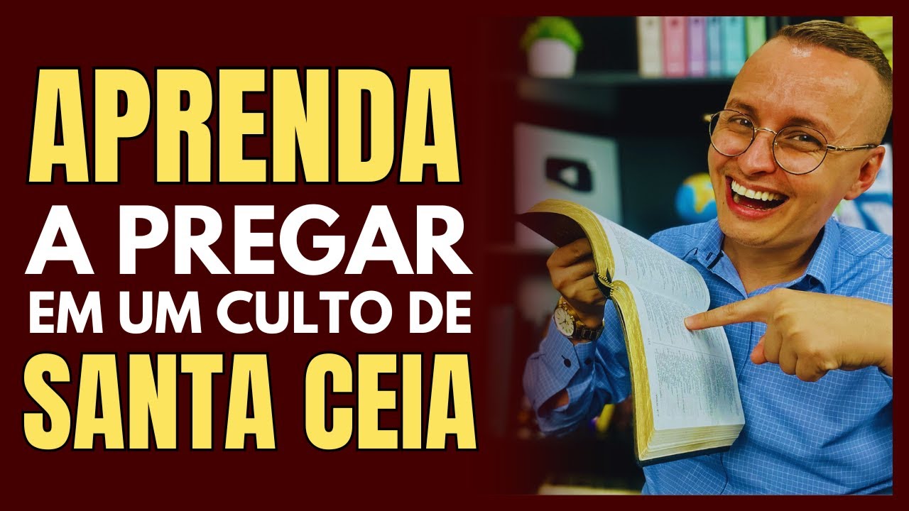 🍞🍷 PREGAÇÃO COMPLETA SOBRE SANTA CEIA (P/ INICIANTES)