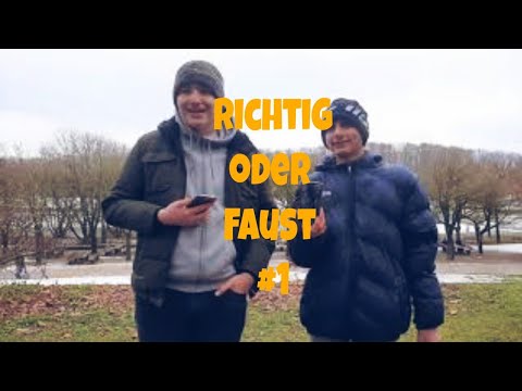 RICHTIG ODER FAUST #1