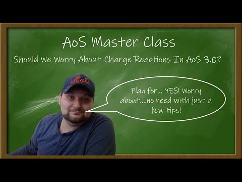 AoS Master Class — Should We Worry About Charge Reactions In AoS 3.0?