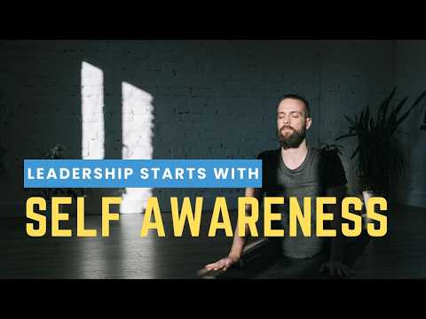 Leadership Starts with Self-Awareness
