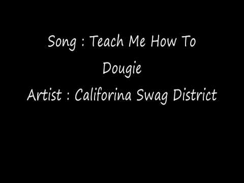 California Swag District - Teach Me How To Dougie