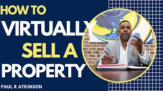 How To Virtually Sell A Property