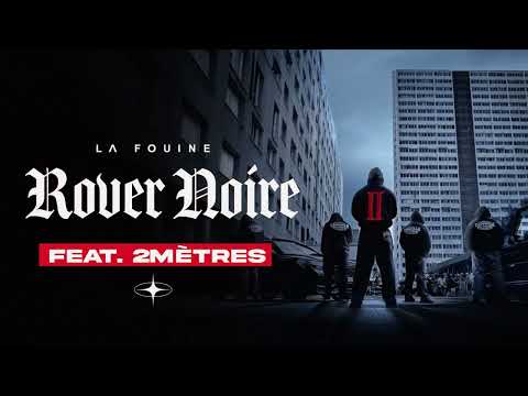 La Fouine & 2 Mètres – Rover Noire (Visualizer)