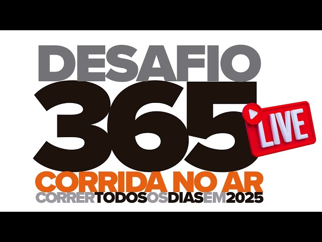 LIVE: Desafio 365 - Vamos correr todos os dias em 2025?
