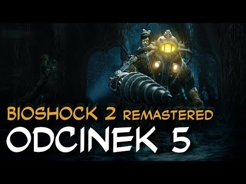 Zagrajmy w BioShock 2 Remastered odc.5 "Grace Holloway"