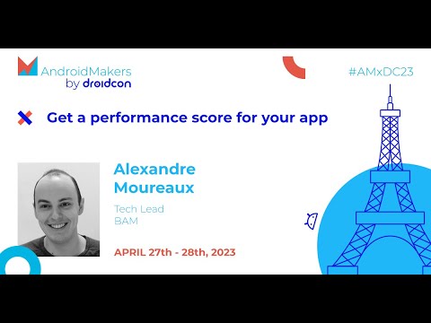 Get a performance score for your app - Alexandre Moureaux