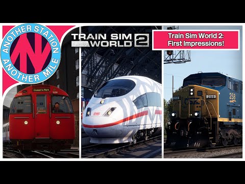 Train Sim World 2 - My First Impressions! | ASAM Plays