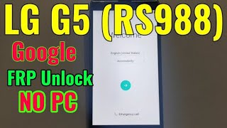 LG G5 (RS988) FRP Unlock or Google Account Bypass | Without PC