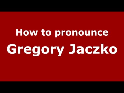 How to pronounce Gregory Jaczko (American English/US) - PronounceNames.com