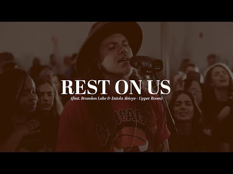 Rest On Us (feat. Brandon Lake & Eniola Abioye - Upper Room)