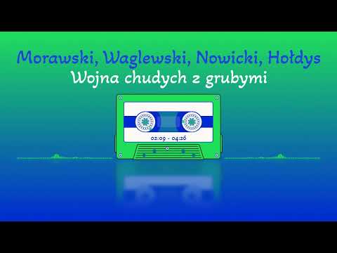 Morawski, Waglewski, Nowicki, Hołdys - Wojna chudych z grubymi
