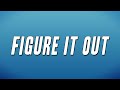 Ian Figure It Out Lyrics