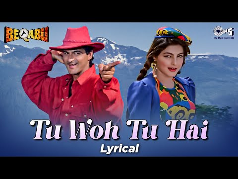 Tu Woh Tu Hai - Lyrical | Beqabu | Sanjay Kapoor, Mamta Kulkarni | Udit Narayan, Alka Yagnik | 90s