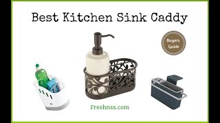 ✅Kitchen Sink Caddy: Reviews of the 8 Best Kitchen Sink Cadd