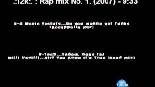 i2k'011...Rap mix No. 1. (2007)