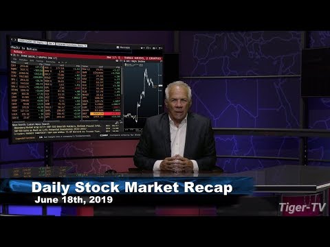 June 18th, 2019 Daily Stock Market Recap with Tom O'Brien