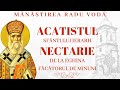 Acatistul Sfântului Ierarh Nectarie De La Eghina Mănăstirea Radu Vodă