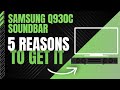 Samsung Q930C Soundbar Product Review - 5 Reasons to Get It!