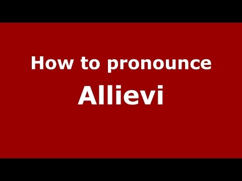 How to pronounce Allievi