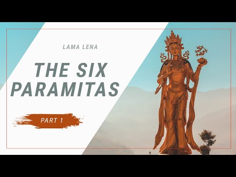The Six Paramitas from a Dzogchen Perspective - Part 1