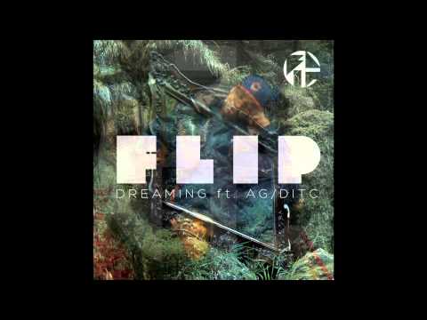 Flip feat. AG of D.I.T.C. - "Dreaming" (Clean) OFFICIAL VERSION