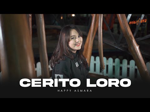 HAPPY ASMARA - CERITO LORO (Official Music Video) | Ati iki dudu dolanan