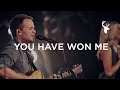 You Have Won Me