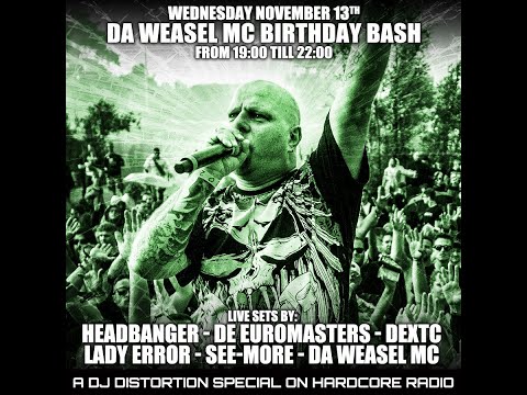 Daweasel bday- DJ Headbanger aka DJ Waxweazle - Euromasters - Dextc - Lady Error - See-More
