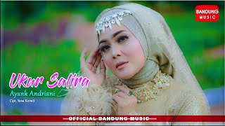 Download lagu UKUR SALIRA - Ayank Andriani [ Bandung Music 4K] mp3