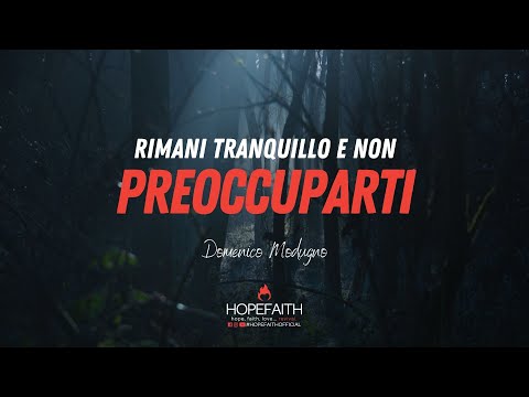 Stay calm and don't worry - Domenico Modugno || #HopeFaithOfficial • 2021