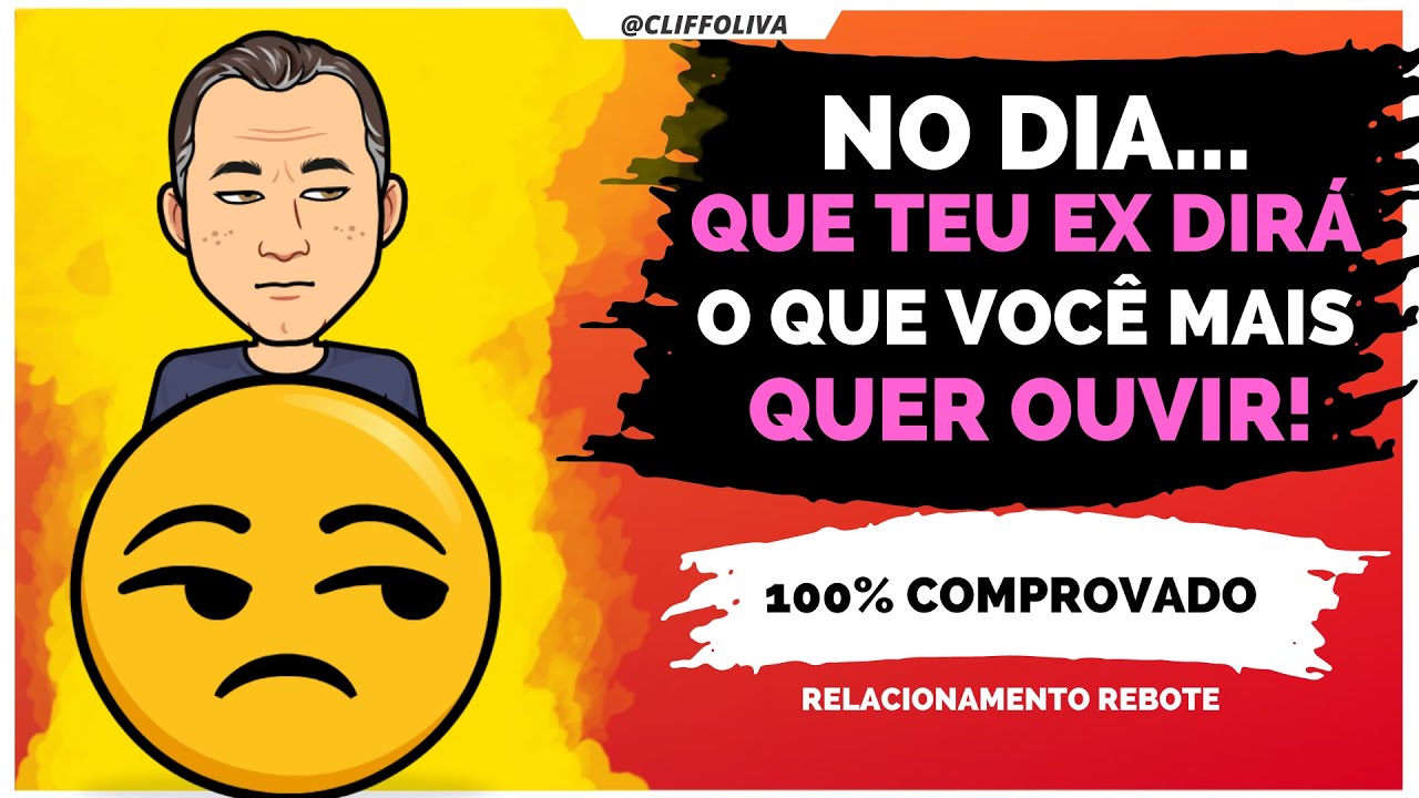 UM DIA ELE DIRÁ O QUE VOCÊ MAIS QUER OUVIR. Relacionamento Rebote
