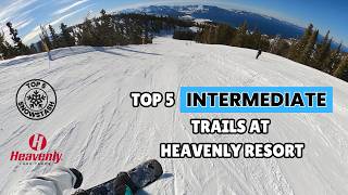 Top 5 Intermediate Trails Ranked - Which Heavenly Run Has the Best Lake Tahoe Views
