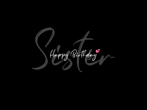 💙 Happy Birthday Sister Status | Sister Birthday Status | Happy Birthday Sister | JakerNrj