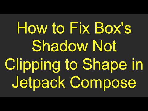 How to Fix Box's Shadow Not Clipping to Shape in Jetpack Compose
