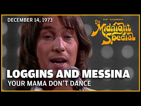 Your Mama Don't Dance - Loggins and Messina | The Midnight Special