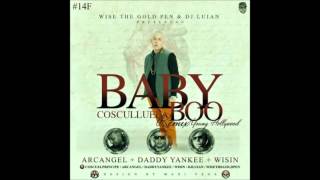 Baby Boo Remix - Cosculluela ft. Daddy Yankee, Arcangel &amp; Wisin