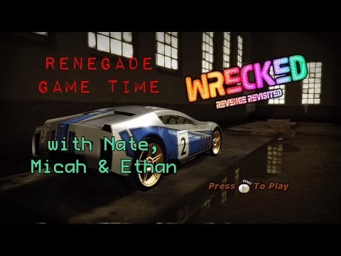 Renegade Game Time: Wrecked Revenge Revisited