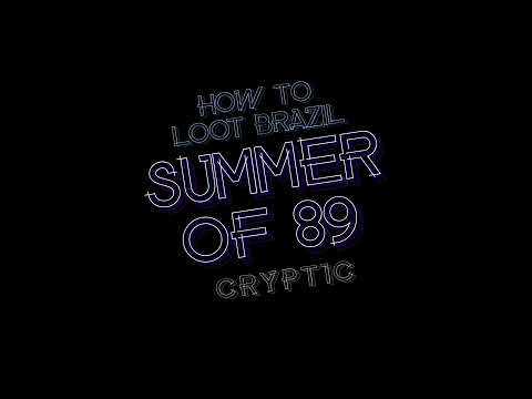 How To Loot Brazil - Summer Of 89 (Crypt1c Remix)