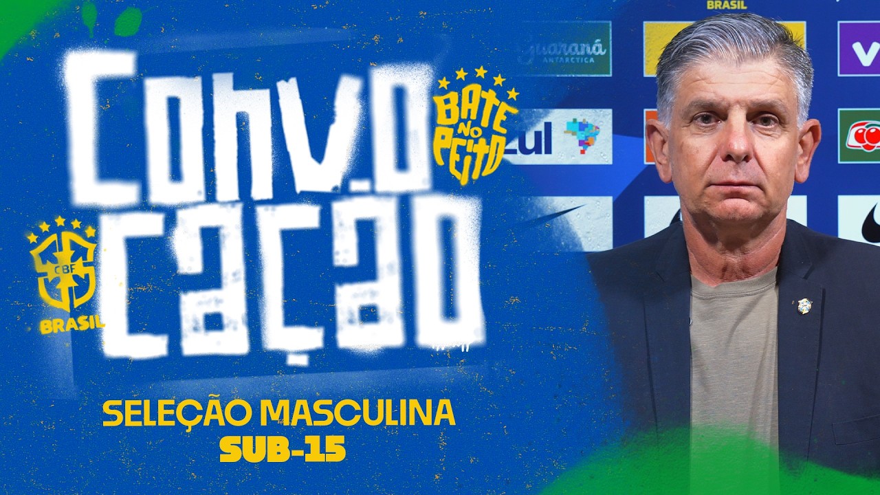 CONVOCAÇÃO DA SELEÇÃO BRASILEIRA MASCULINA SUB-15 - 25/08/26