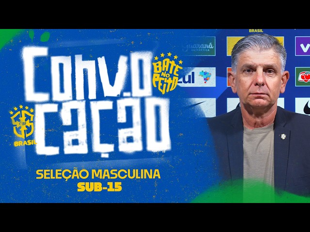 CONVOCAÇÃO DA SELEÇÃO BRASILEIRA MASCULINA SUB-15 - 25/08/26