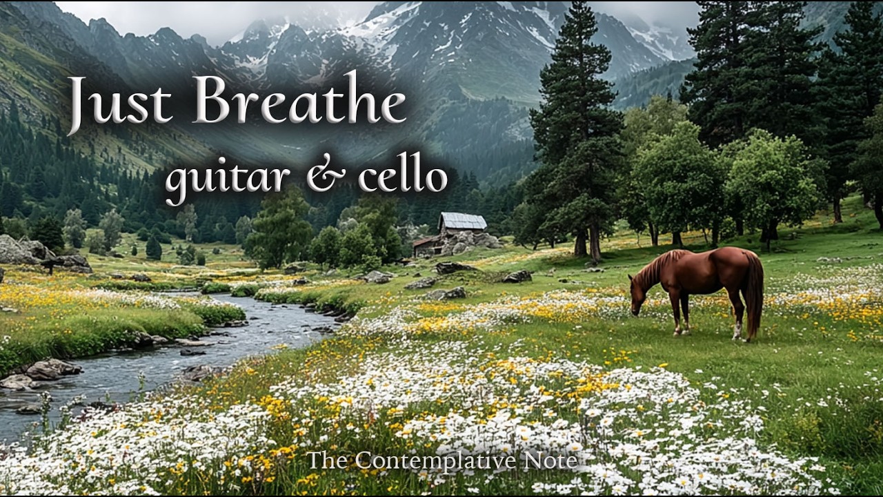 Breathe Slowly and Rest 🌿 Gentle Guitar & Cello by the Stream for Sleep, Relaxation & Peace