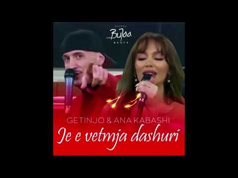 Getinjo x Ana  Je e vetmja Dashuri