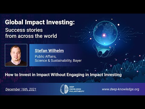 Global Impact Investing: Success stories from across the world - Stefan Wilhelm